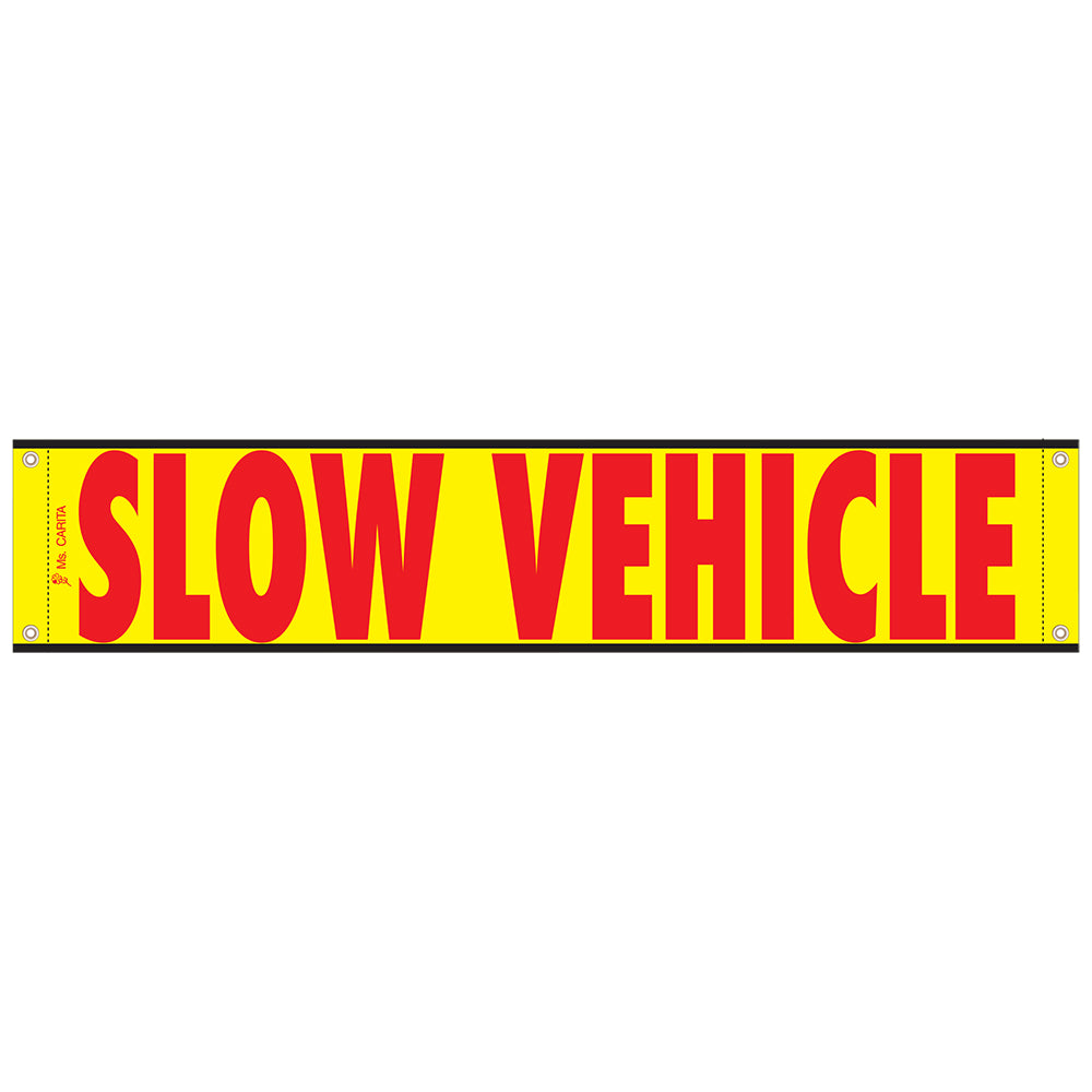 12" X 60" "Slow Vehicle" Hi I